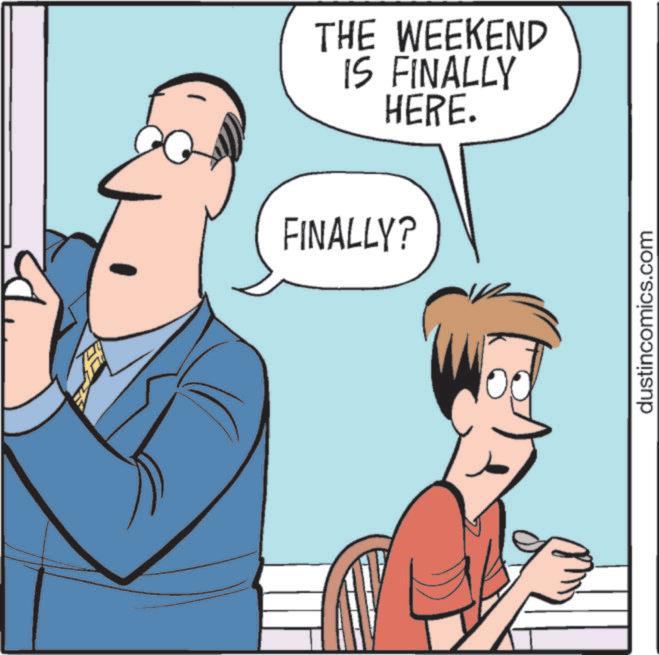 Debate OCR: THE WEEKEND IS FINALLY HERE. FINALLY? dustincomics.com THE WEEKEND IS FINALLY HERE . FINALLY ? dustincomics.com