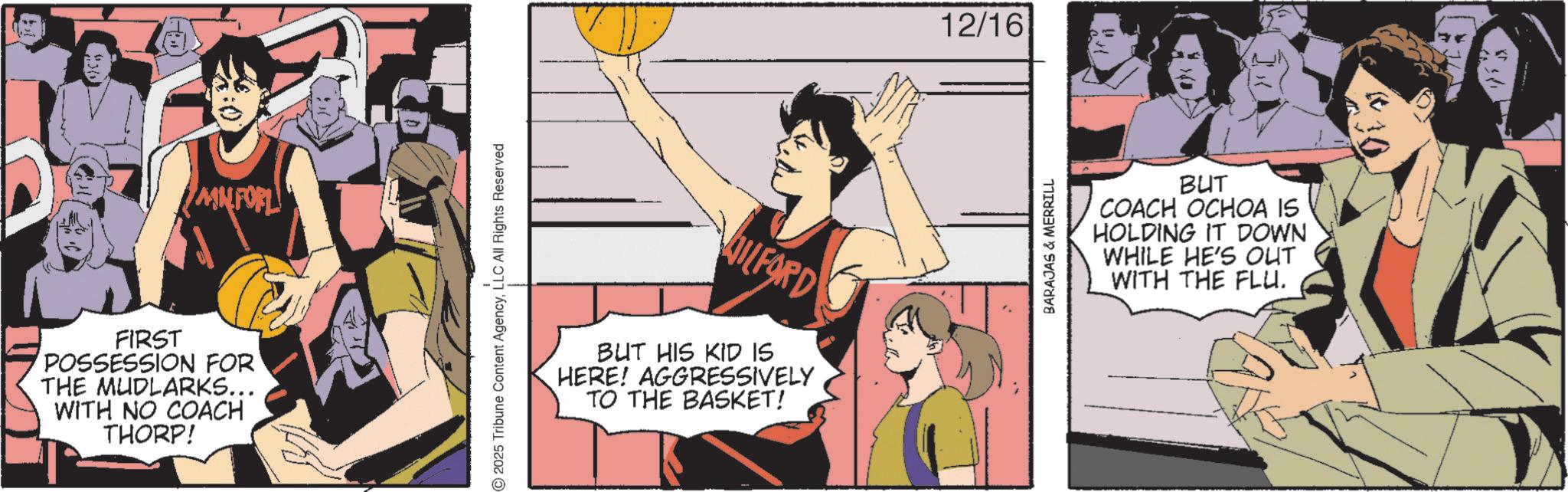 Animation OCR: ["36) MIN FORL FIRST POSSESSION FOR THE MUDLARKS... WITH NO COACH THORP! 2025 Tribune Content AgencyLLC All Rights Reserved VILFORD BUT HIS KID IS HERE! AGGRESSIVELY TO THE BASKET! 12/16 BARAJAS & MERRILL BUT COACH OCHOA IS HOLDING IT DOWN WHILE HE'S OUT WITH THE FLU. [ " 36 ) MIN FORL FIRST POSSESSION FOR THE MUDLARKS ... WITH NO COACH THORP ! 2025 Tribune Content AgencyLLC All Rights Reserved VILFORD BUT HIS KID IS HERE ! AGGRESSIVELY TO THE BASKET ! 12/16 BARAJAS & MERRILL BUT COACH OCHOA IS HOLDING IT DOWN WHILE HE'S OUT WITH THE FLU .