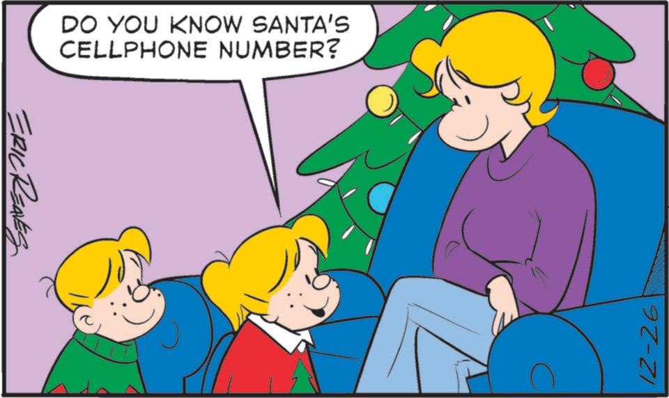 Photo caption OCR: ERIC REAVES DO YOU KNOW SANTA'S CELLPHONE NUMBER? 12-26 ERIC REAVES DO YOU KNOW SANTA'S CELLPHONE NUMBER ? 12-26