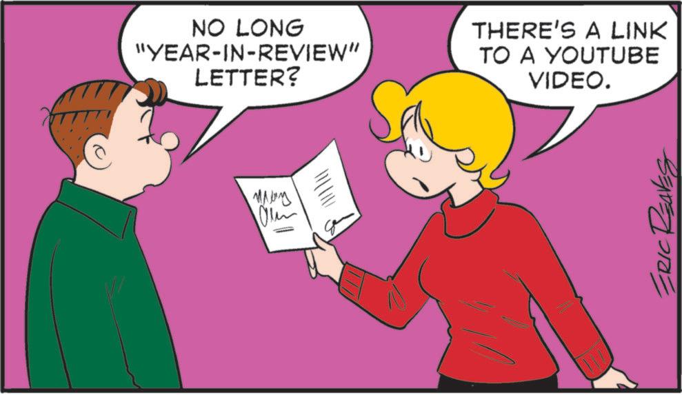 Happiness OCR: NO LONG "YEAR-IN-REVIEW" LETTER? THERE'S A LINK TO A YOUTUBE VIDEO. Our ERIC R NO LONG " YEAR - IN - REVIEW " LETTER ? THERE'S A LINK TO A YOUTUBE VIDEO . Our ERIC R