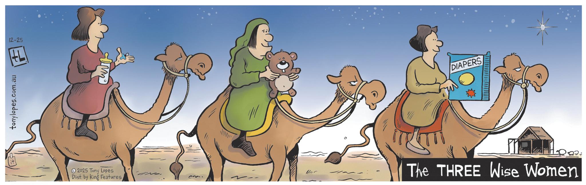 Desert OCR: tonylopes.com.au 12-25 DIAPERS 2025 Tony Lopes Dist. by King FeaturesThe THREE Wise Women tonylopes.com.au 12-25 DIAPERS 2025 Tony Lopes Dist . by King FeaturesThe THREE Wise Women