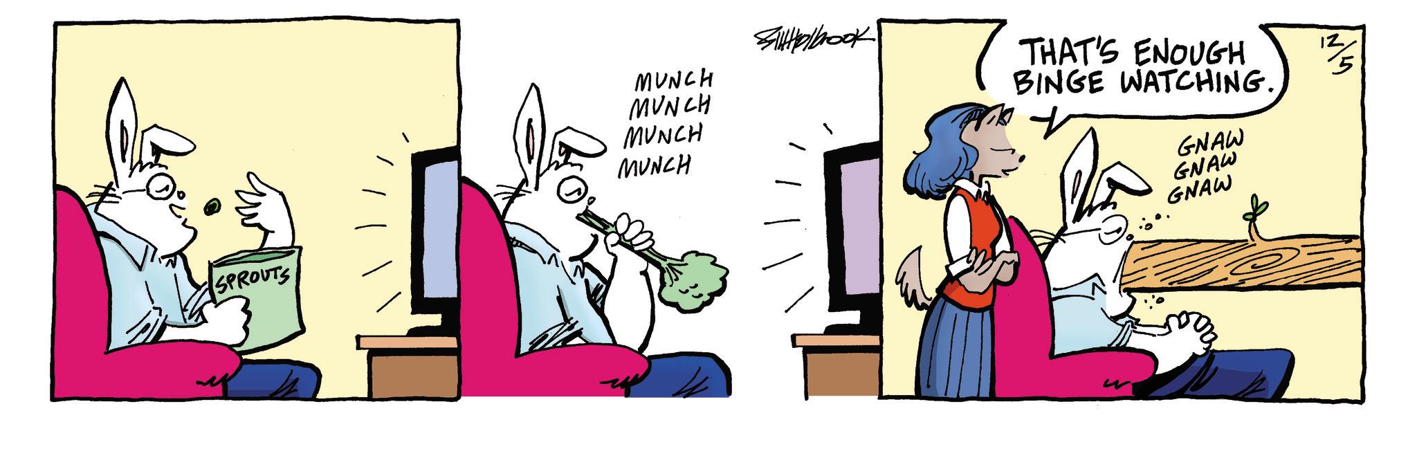 Graphics OCR: Sillybook MUNCH MUNCH SPROUTS MUNCH MUNCH THAT'S ENOUGH BINGE WATCHING. GNAW GNAW GNAW Sillybook MUNCH MUNCH SPROUTS MUNCH MUNCH THAT'S ENOUGH BINGE WATCHING . GNAW GNAW GNAW