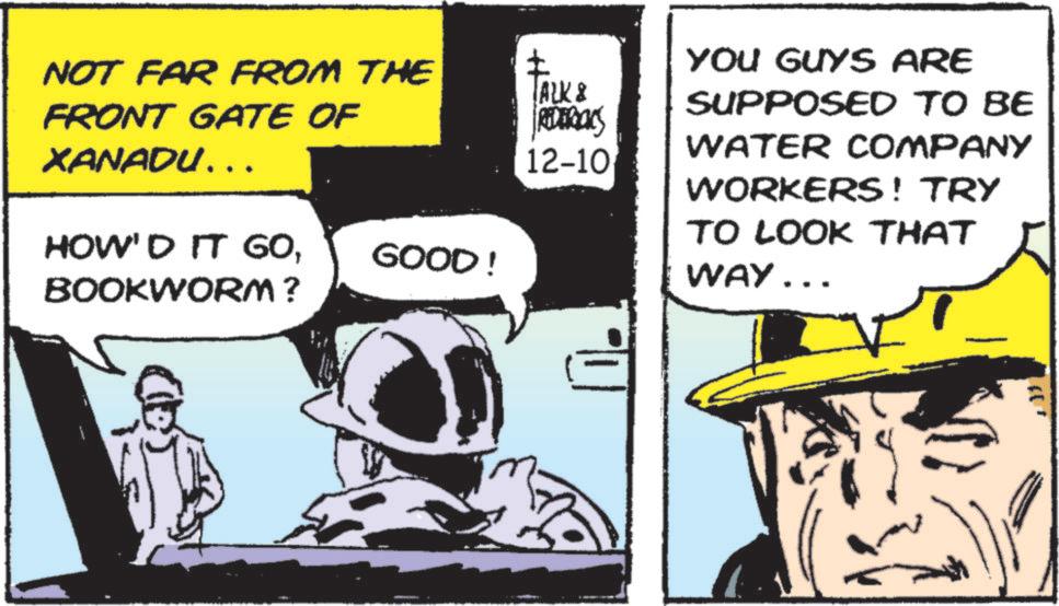 Animation OCR: NOT FAR FROM THE FRONT GATE OF XANADU ……. HOW'D IT GOGOOD! BOOKWORM? ALK & REDERICCS 12-10 YOU GUYS ARE SUPPOSED TO BE WATER COMPANY WORKERS! TRY TO LOOK THAT WAY... NOT FAR FROM THE FRONT GATE OF XANADU …… . HOW'D IT GOGOOD ! BOOKWORM ? ALK & REDERICCS 12-10 YOU GUYS ARE SUPPOSED TO BE WATER COMPANY WORKERS ! TRY TO LOOK THAT WAY ...