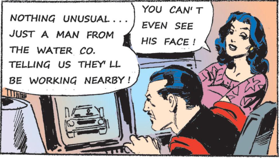 Animation OCR: NOTHING UNUSUAL …. JUST A MAN FROM THE WATER CO. TELLING US THEY' LL BE WORKING NEARBY! YOU CAN'T EVEN SEE HIS FACE ! NOTHING UNUSUAL … . JUST A MAN FROM THE WATER CO . TELLING US THEY ' LL BE WORKING NEARBY ! YOU CAN'T EVEN SEE HIS FACE !