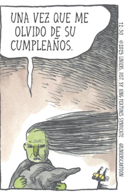Animation OCR: 12-30 2025 LINIERSDIST. BY KING FEATURES SYNDICATE @LINIERSCARTOON UNA VEZ QUE ME OLVIDO DE SU CUMPLEAÑOS M 12-30 2025 LINIERSDIST . BY KING FEATURES SYNDICATE @LINIERSCARTOON UNA VEZ QUE ME OLVIDO DE SU CUMPLEAÑOS M