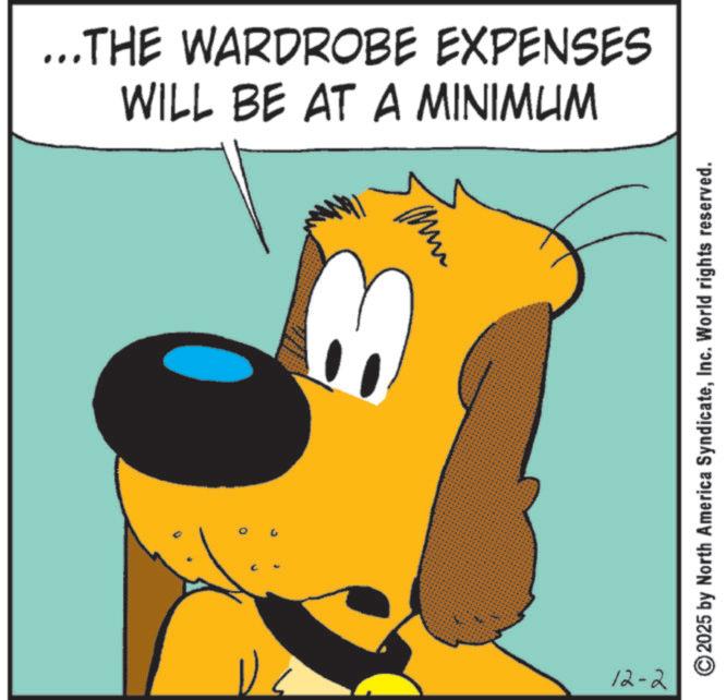 Clip art OCR: ...THE WARDROBE EXPENSES WILL BE AT A MINIMUM 12-2 2025 by North America SyndicateInc. World rights reserved. ... THE WARDROBE EXPENSES WILL BE AT A MINIMUM 12-2 2025 by North America SyndicateInc. World rights reserved .