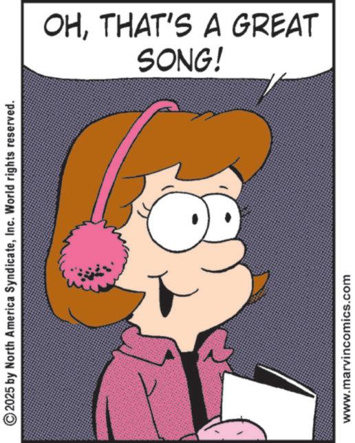 Graphics OCR: 2025 by North America SyndicateInc. World rights reserved. www.marvincomics.com OHTHAT'S A GREAT SONG! 2025 by North America SyndicateInc. World rights reserved . www.marvincomics.com OHTHAT'S A GREAT SONG !