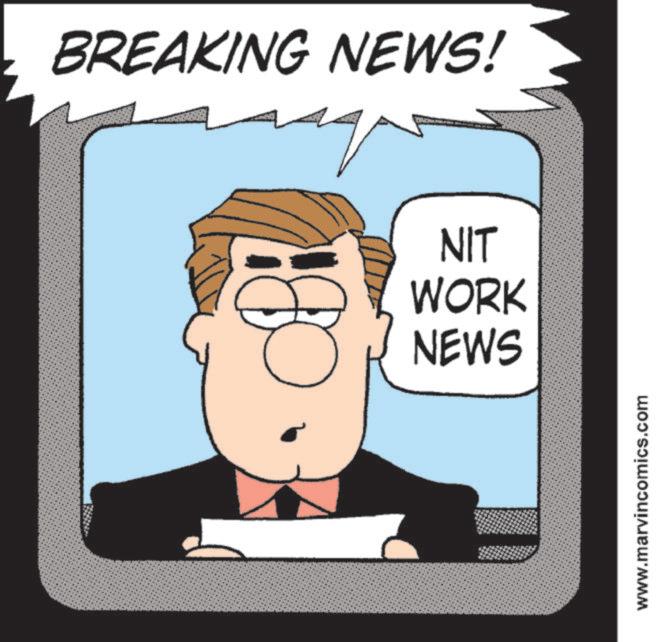 Animated cartoon OCR: BREAKING NEWS! NIT WORK NEWS www.marvincomics.com BREAKING NEWS ! NIT WORK NEWS www.marvincomics.com