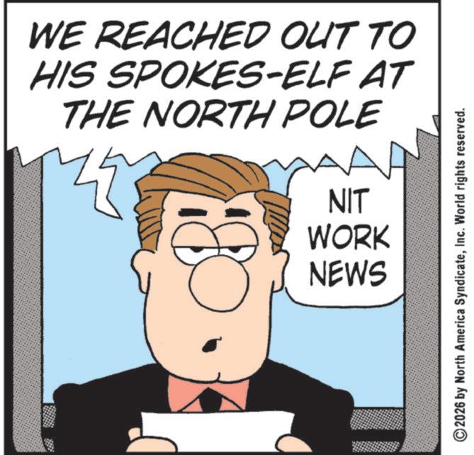 Photo caption OCR: WE REACHED OUT TO HIS SPOKES-ELF AT THE NORTH POLE NIT WORK NEWS ©2026 by North America SyndicateInc. World rights reserved. WE REACHED OUT TO HIS SPOKES - ELF AT THE NORTH POLE NIT WORK NEWS © 2026 by North America SyndicateInc. World rights reserved .
