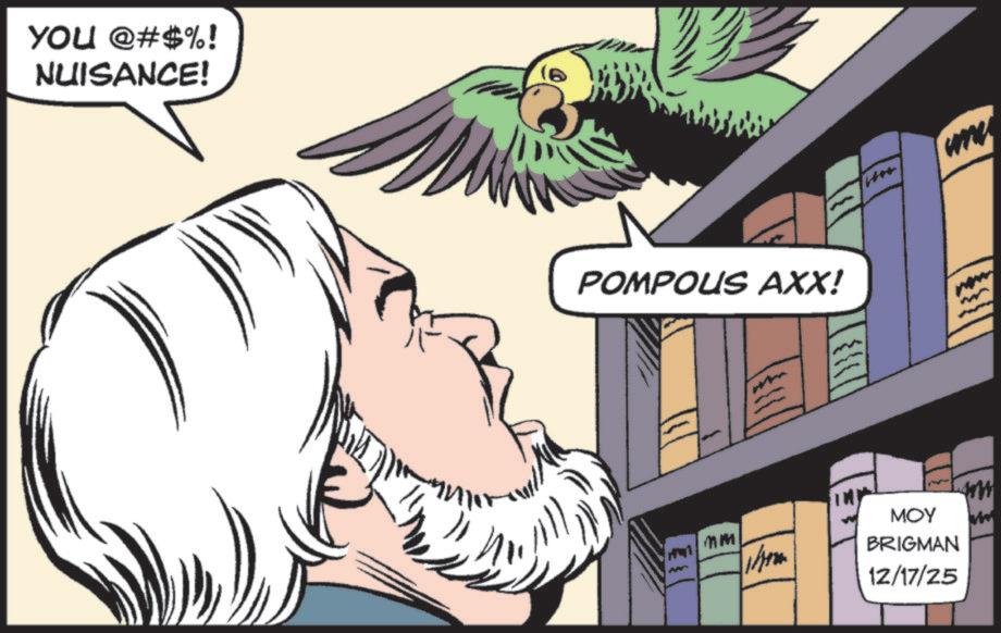 Animation OCR: YOU @#$%! NUISANCE! we POMPOUS AXX! mm 1333 MOY BRIGMAN 12/17/25 YOU @ # $ % ! NUISANCE ! we POMPOUS AXX ! mm 1333 MOY BRIGMAN 12/17/25