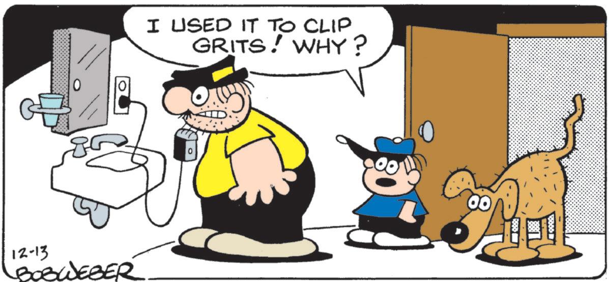 Fictional character OCR: 12-13 BOBWEBER I USED IT TO CLIP GRITS! WHY? 00 0000 12-13 BOBWEBER I USED IT TO CLIP GRITS ! WHY ? 00 0000