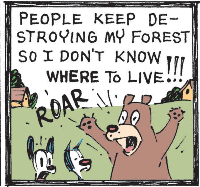Fiction OCR: PEOPLE KEEP DE- STROYING MY FOREST SO I DON'T KNOW WHERE TO LIVE!!! !!! ROAR DO PEOPLE KEEP DE- STROYING MY FOREST SO I DON'T KNOW WHERE TO LIVE !!! !!! ROAR DO