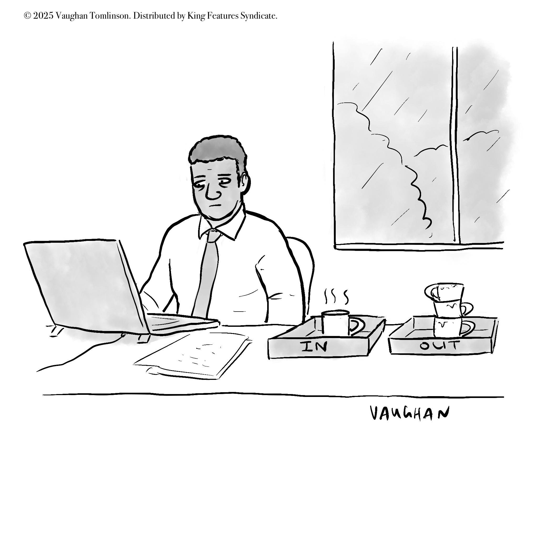 Writing OCR: © 2025 Vaughan Tomlinson. Distributed by King Features Syndicate. IA 155 IN OUT VAUGHAN © 2025 Vaughan Tomlinson . Distributed by King Features Syndicate . IA 155 IN OUT VAUGHAN