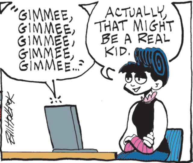 Computer hardware OCR: BillHobrok GIMMEEACTUALLY THAT MIGHT BE A REAL KID. GIMMEE... 5 BillHobrok GIMMEEACTUALLY THAT MIGHT BE A REAL KID . GIMMEE ... 5