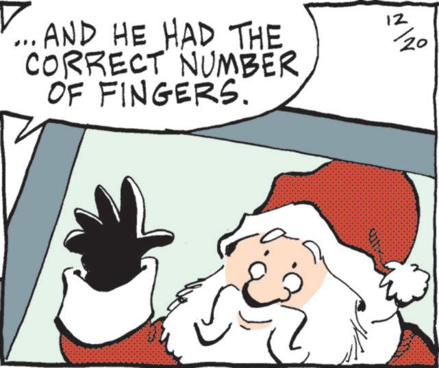 Christmas Eve OCR: ...AND HE HAD THE CORRECT NUMBER OF FINGERS. 12 20 ... AND HE HAD THE CORRECT NUMBER OF FINGERS . 12 20