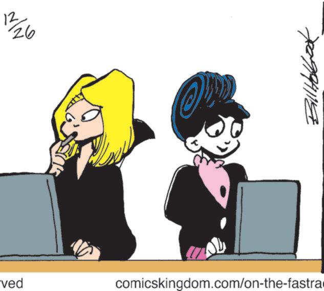 Graphics OCR: ved 12 26 comicskingdom.com/on-the-fastra Bill Holbook ved 12 26 comicskingdom.com/on-the-fastra Bill Holbook