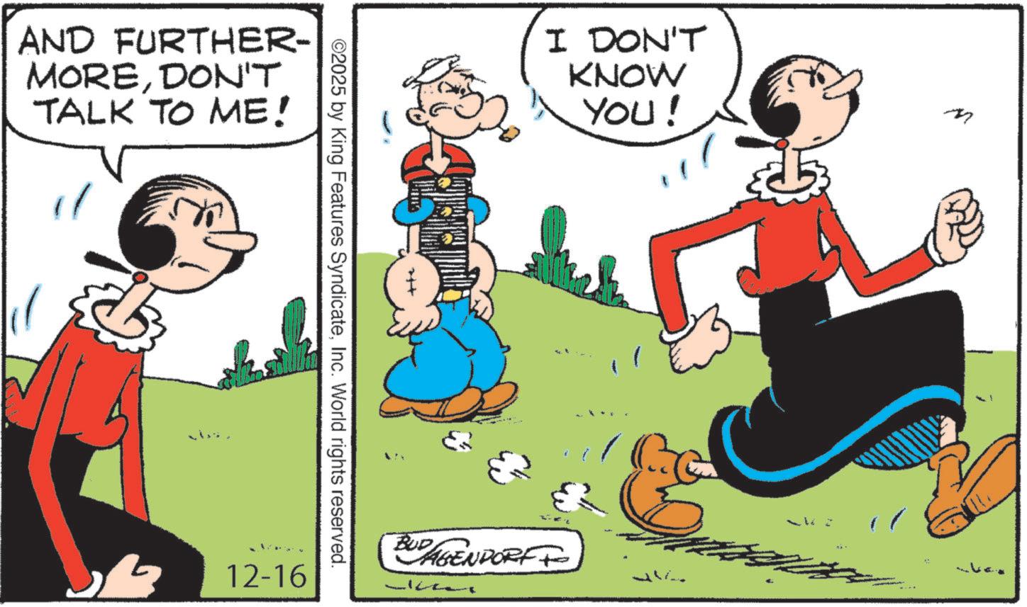 Comic book OCR: AND FURTHER- MOREDON'T TALK TO ME! ??? ©2025 by King Features SyndicateInc. World rights reserved. 12-16 I DON'T KNOW YOU! BUD PAIGENDORF+ AND FURTHER- MOREDON'T TALK TO ME ! ??? © 2025 by King Features SyndicateInc. World rights reserved . 12-16 I DON'T KNOW YOU ! BUD PAIGENDORF +