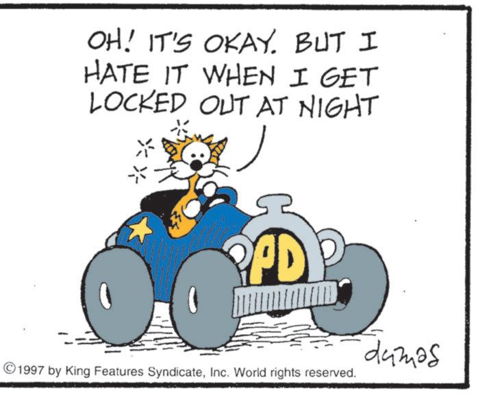 Graphics OCR: OH! IT'S OKAY. BUT I HATE IT WHEN I GET LOCKED OUT AT NIGHT PDP 1997 by King Features SyndicateInc. World rights reserved. damas OH ! IT'S OKAY . BUT I HATE IT WHEN I GET LOCKED OUT AT NIGHT PDP 1997 by King Features SyndicateInc. World rights reserved . damas