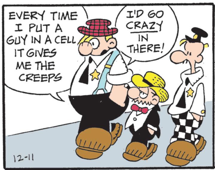 Costume Hat OCR: EVERY TIME I PUT A GUY IN A CELL IT GIVES ME THE CREEPS I'D 60 CRAZY IN THERE! 12-11 www 11/1 EVERY TIME I PUT A GUY IN A CELL IT GIVES ME THE CREEPS I'D 60 CRAZY IN THERE ! 12-11 www 11/1