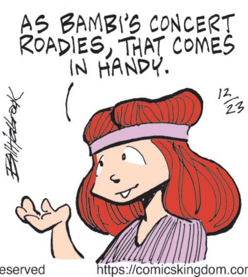 Clip art OCR: eserved Baltabrook AS BAMBI'S CONCERT ROADIESTHAT COMES IN HANDY. https://comicskingdom.com ????? eserved Baltabrook AS BAMBI'S CONCERT ROADIESTHAT COMES IN HANDY . https://comicskingdom.com ?????