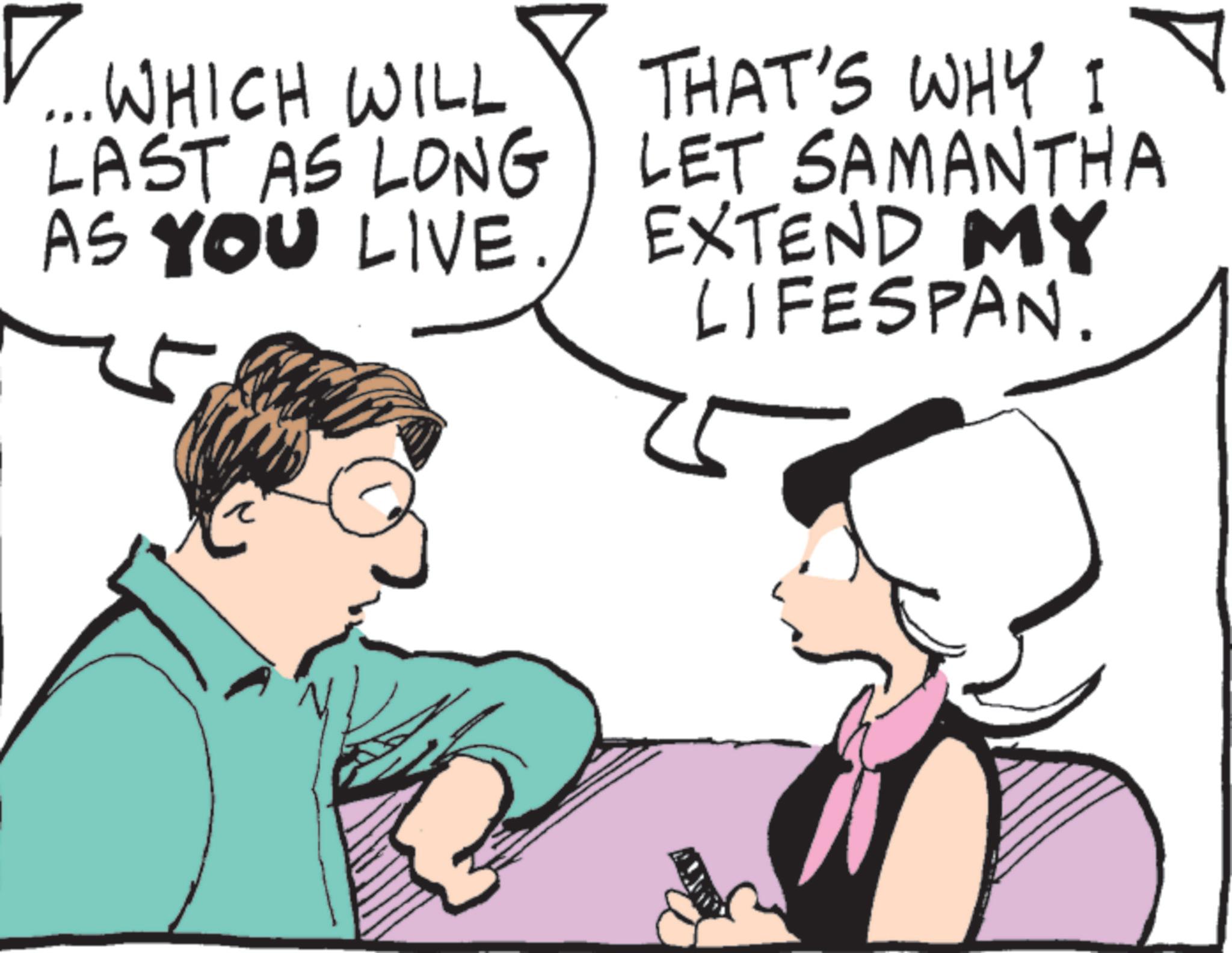 Animated cartoon OCR: ? .... WHICH WILL LAST AS LONG AS YOU LIVE. THAT'S WHY I LET SAMANTHA EXTEND MY LIFESPAN. ? .... WHICH WILL LAST AS LONG AS YOU LIVE . THAT'S WHY I LET SAMANTHA EXTEND MY LIFESPAN .