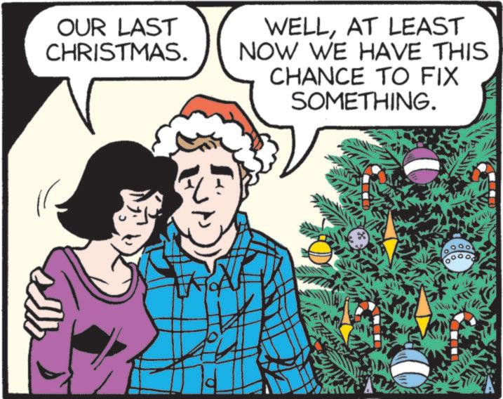 Christmas Eve OCR: OUR LAST CHRISTMAS. WELLAT LEAST NOW WE HAVE THIS CHANCE TO FIX SOMETHING. OUR LAST CHRISTMAS . WELLAT LEAST NOW WE HAVE THIS CHANCE TO FIX SOMETHING .