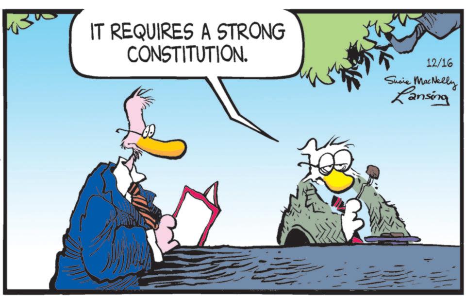 Flightless bird OCR: IT REQUIRES A STRONG CONSTITUTION. 12/16 Susie MacNelly Lansing 7 IT REQUIRES A STRONG CONSTITUTION . 12/16 Susie MacNelly Lansing 7