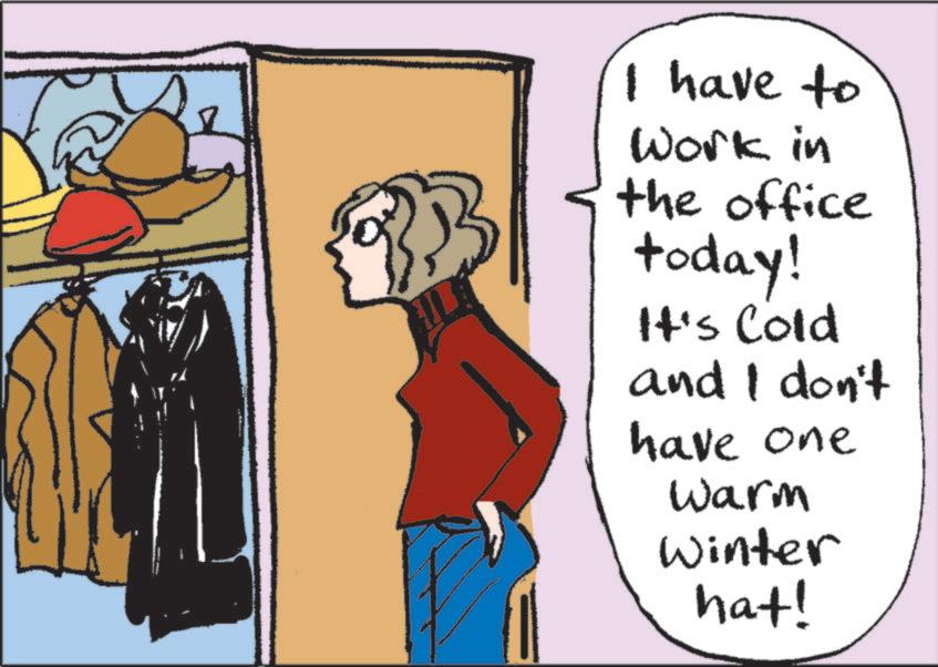 Costume design OCR: I have to Work in the office today! It's Cold and I don't have one Warm Winter hat! I have to Work in the office today ! It's Cold and I don't have one Warm Winter hat !