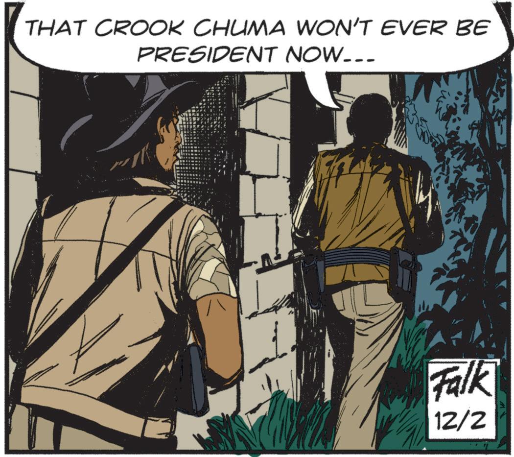 Comic book OCR: THAT CROOK CHUMA WON'T EVER BE PRESIDENT NOW... Falk 12/2 THAT CROOK CHUMA WON'T EVER BE PRESIDENT NOW ... Falk 12/2