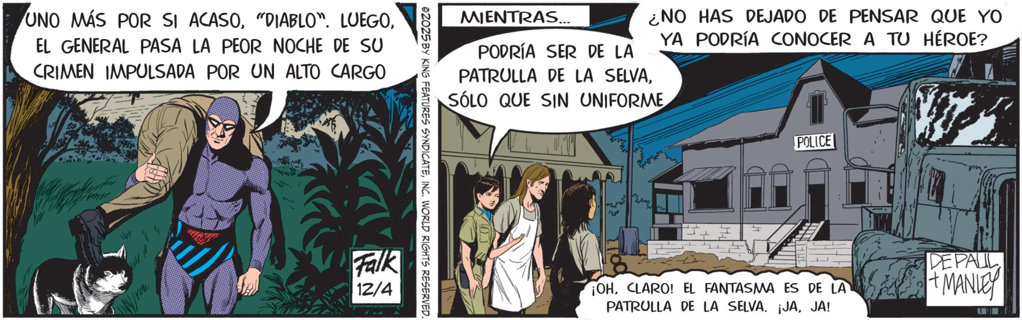 Batman OCR: UNO MÁS POR SI ACASOEL GENERAL PASA LA PEOR NOCHE DE SU CRIMEN IMPULSADA POR UN ALTO CARGO MIENTRAS... PODRÍA SER DE LA PATRULLA DE LA SELVASÓLO QUE SIN UNIFORME NO HAS DEJADO DE PENSAR QUE YO YA PODRÍA CONOCER A TU HÉROE? 02025 BY KING FEATURES SYNDICATEINC. WORLD RIGHTS RESERVED. Falk 12/4 POLICE ¡OHCLARO! EL FANTASMA ES DE LA PATRULLA DE LA SELVA. ¡JAJA! DE PAUL +MANLEY UNO MÁS POR SI ACASO" DIABLO " . LUEGOEL GENERAL PASA LA PEOR NOCHE DE SU CRIMEN IMPULSADA POR UN ALTO CARGO MIENTRAS ... PODRÍA SER DE LA PATRULLA DE LA SELVASÓLO QUE SIN UNIFORME NO HAS DEJADO DE PENSAR QUE YO YA PODRÍA CONOCER A TU HÉROE ? 02025 BY KING FEATURES SYNDICATEINC . WORLD RIGHTS RESERVED . Falk 12/4 POLICE ¡ OHCLARO ! EL FANTASMA ES DE LA PATRULLA DE LA SELVA . ¡ JAJA ! DE PAUL + MANLEY