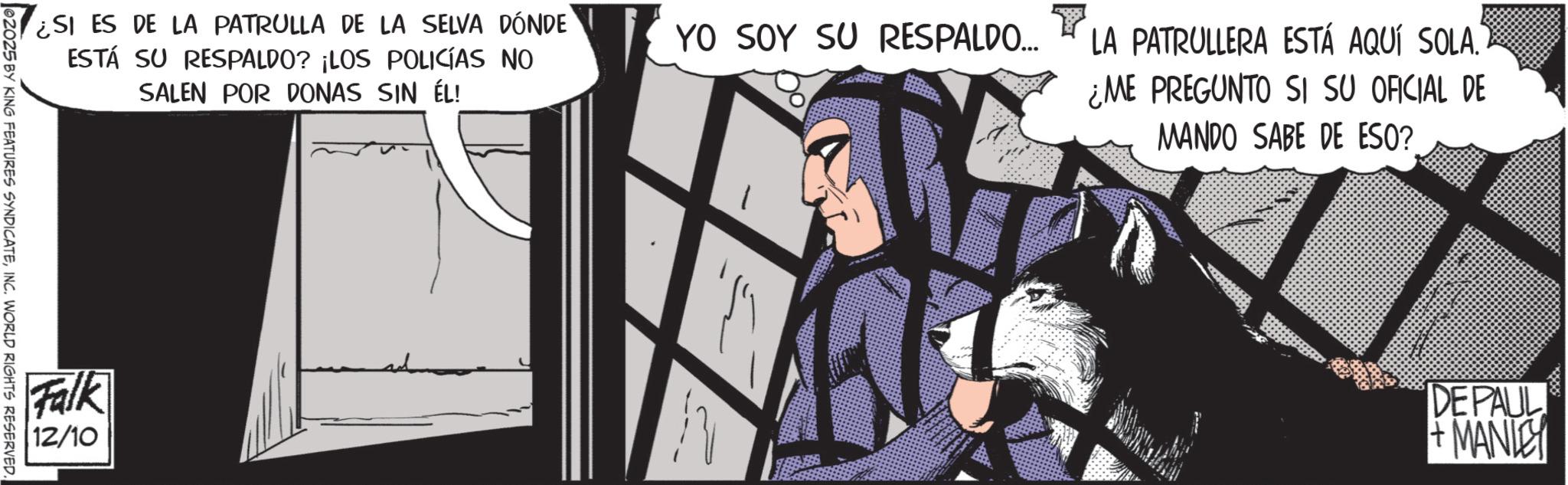 Hero OCR: ¿SI ES DE LA PATRULLA DE LA SELVA DÓNDE ESTÁ SU RESPALDO? ¡LOS POLICÍAS NO SALEN POR DONAS SIN ÉL! 2025 BY KING FEATURES SYNDICATEINC. WORLD RIGHTS RESERVED. Falk 12/10 YO SOY SU RESPALDO... LA PATRULLERA ESTÁ AQUÍ SOLA. ¿ME PREGUNTO SI SU OFICIAL DE MANDO SABE DE ESO? DEPAUL +MANLEY ¿ SI ES DE LA PATRULLA DE LA SELVA DÓNDE ESTÁ SU RESPALDO ? ¡ LOS POLICÍAS NO SALEN POR DONAS SIN ÉL ! 2025 BY KING FEATURES SYNDICATEINC . WORLD RIGHTS RESERVED . Falk 12/10 YO SOY SU RESPALDO ... LA PATRULLERA ESTÁ AQUÍ SOLA . ¿ ME PREGUNTO SI SU OFICIAL DE MANDO SABE DE ESO ? DEPAUL + MANLEY
