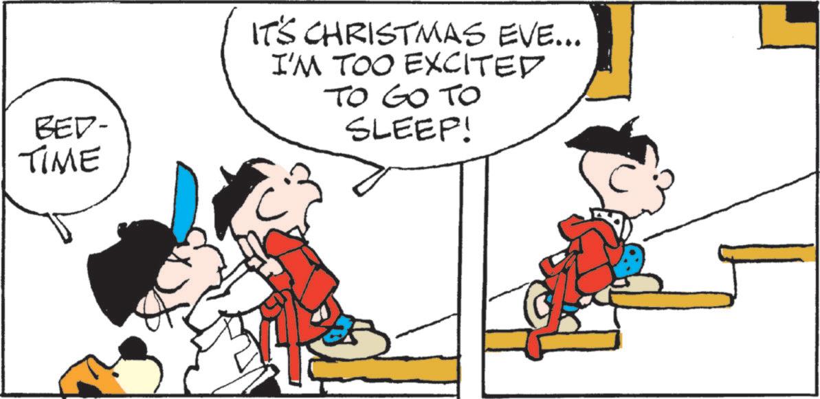 Pleased OCR: BED- TIME IT'S CHRISTMAS EVE... I'M TOO EXCITED TO GO TO SLEEP! BED- TIME IT'S CHRISTMAS EVE ... I'M TOO EXCITED TO GO TO SLEEP !