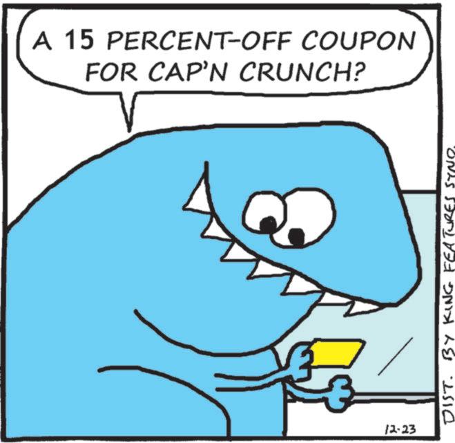 Photo caption OCR: A 15 PERCENT-OFF COUPON FOR CAP'N CRUNCH? 12-23 DIST. BY KING FEATURES SYNO. A 15 PERCENT - OFF COUPON FOR CAP'N CRUNCH ? 12-23 DIST . BY KING FEATURES SYNO .