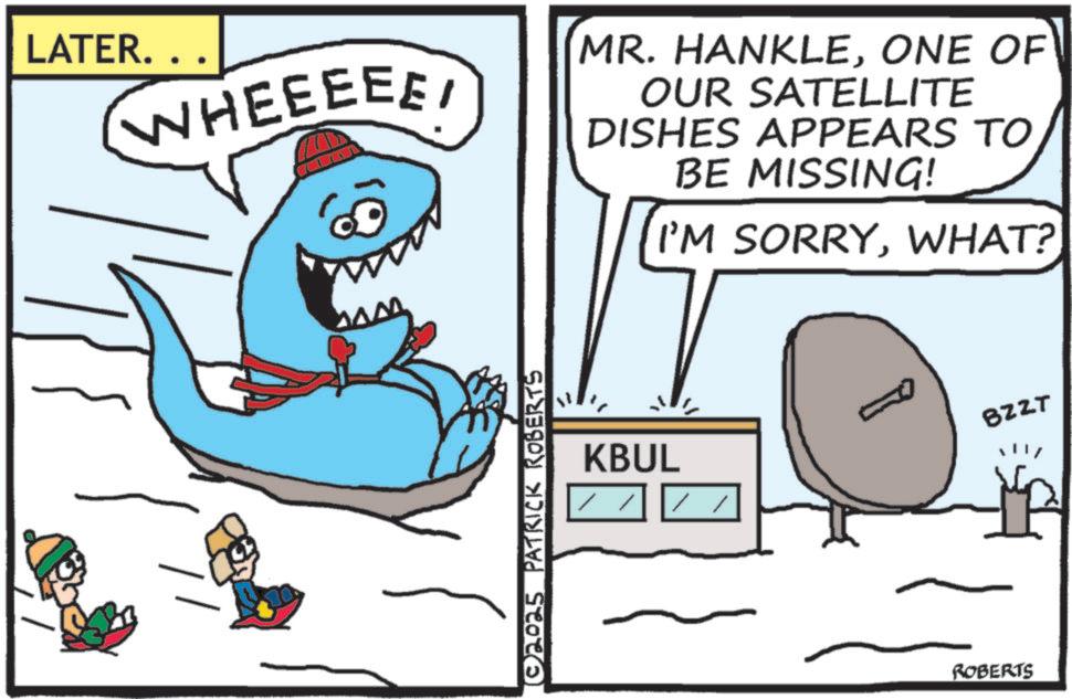 Mackerel Sharks OCR: LATER.. WHEEEEE! MR. HANKLEONE OF OUR SATELLITE DISHES APPEARS TO BE MISSING! I'M SORRYWHAT? MAN © 2025 PATRICK ROBERTS KBUL ROBERTS BZZT | |/ LATER .. WHEEEEE ! MR . HANKLEONE OF OUR SATELLITE DISHES APPEARS TO BE MISSING ! I'M SORRYWHAT ? MAN © 2025 PATRICK ROBERTS KBUL ROBERTS BZZT | | /