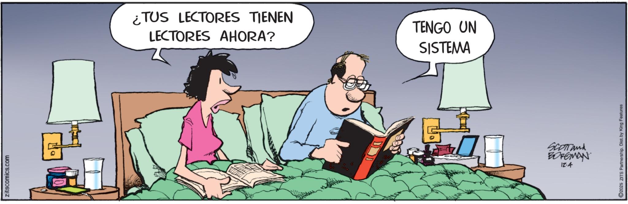 Display device OCR: zitscomics.com ¿TUS LECTORES TIENEN LECTORES AHORA? TENGO UN SISTEMA SCOTTand BORGMAN 12.4 2025 ZITS Partnership. Dist. by King Features zitscomics.com ¿ TUS LECTORES TIENEN LECTORES AHORA ? TENGO UN SISTEMA SCOTTand BORGMAN 12.4 2025 ZITS Partnership . Dist . by King Features