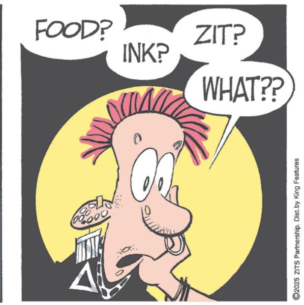 Handwriting OCR: 0000 FOOD? ZIT? INK? WHAT?? ©2025 ZITS Partnership. Dist. by King Features 0000 FOOD ? ZIT ? INK ? WHAT ?? © 2025 ZITS Partnership . Dist . by King Features