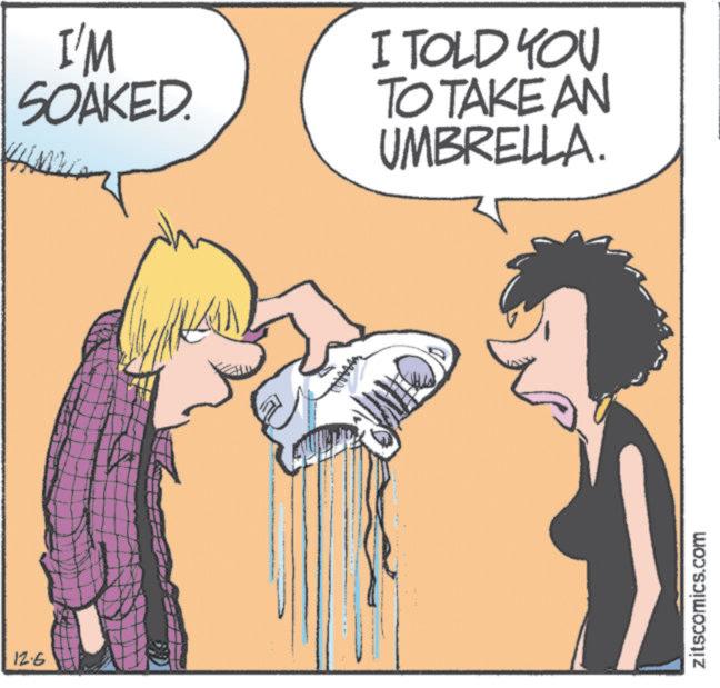 Comics OCR: 12.6 I'M SOAKED I TOLD YOU TO TAKE AN UMBRELLA. zitscomics.com 12.6 I'M SOAKED I TOLD YOU TO TAKE AN UMBRELLA . zitscomics.com