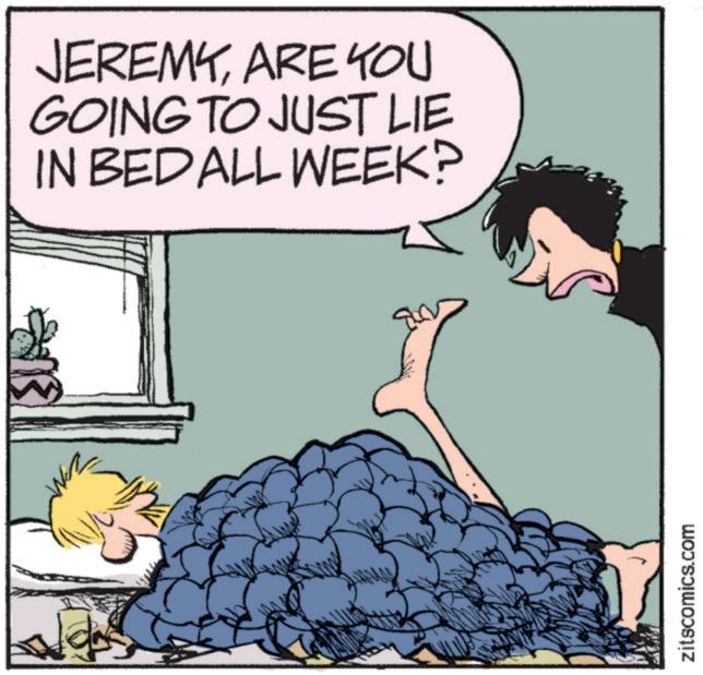 Sleep OCR: JEREMYARE YOU GOING TO JUST LIE IN BED ALL WEEK? zitscomics.com JEREMYARE YOU GOING TO JUST LIE IN BED ALL WEEK ? zitscomics.com