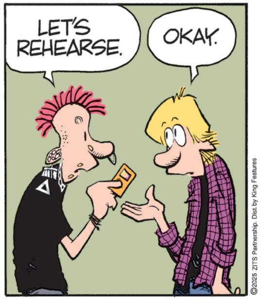 Fiction OCR: A LET'S REHEARSE. OKAY. ? ©2025 ZITS Partnership. Dist. by King Features A LET'S REHEARSE . OKAY . ? © 2025 ZITS Partnership . Dist . by King Features