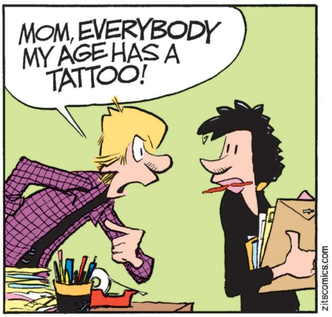 Comics OCR: MOMEVERYBODY MY AGE HAS A TATTOO! zitscomics.com MOMEVERYBODY MY AGE HAS A TATTOO ! zitscomics.com