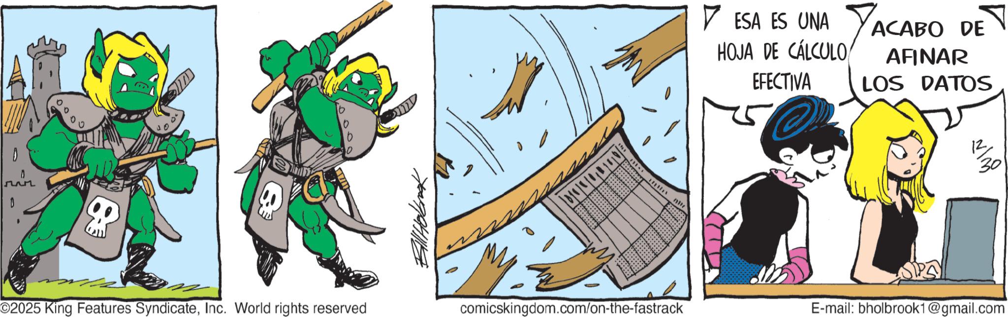 Comics OCR: 10}?????}??t j ? ESA ES UNA HOJA DE CÁLCULO EFECTIVA ACABO DE AFINAR LOS DATOS ©2025 King Features SyndicateInc. World rights reserved comicskingdom.com/on-the-fastrack E-mail: bholbrook1@gmail.com ? ???? 10 } ? ???? } ? ?t j ? ESA ES UNA HOJA DE CÁLCULO EFECTIVA ACABO DE AFINAR LOS DATOS © 2025 King Features SyndicateInc. World rights reserved comicskingdom.com/on-the-fastrack E - mail : bholbrook1@gmail.com ? ????