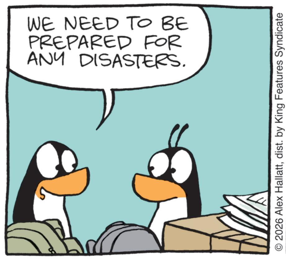 Comics OCR: ANY DISASTERS. PREPARED FOR WE NEED TO BE © 2026 Alex Hallattdist. by King Features Syndicate ANY DISASTERS . PREPARED FOR WE NEED TO BE © 2026 Alex Hallattdist . by King Features Syndicate