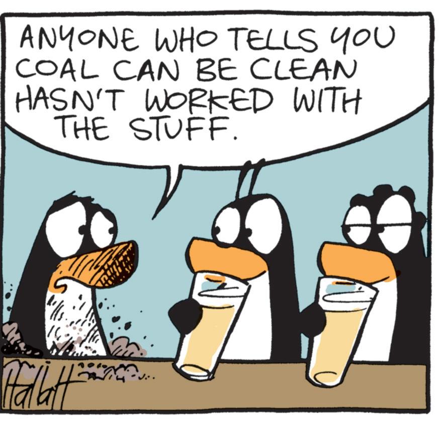 Penguin OCR: ANYONE WHO TELLS YOU COAL CAN BE CLEAN HASN'T WORKED WITH THE STUFF. ANYONE WHO TELLS YOU COAL CAN BE CLEAN HASN'T WORKED WITH THE STUFF .
