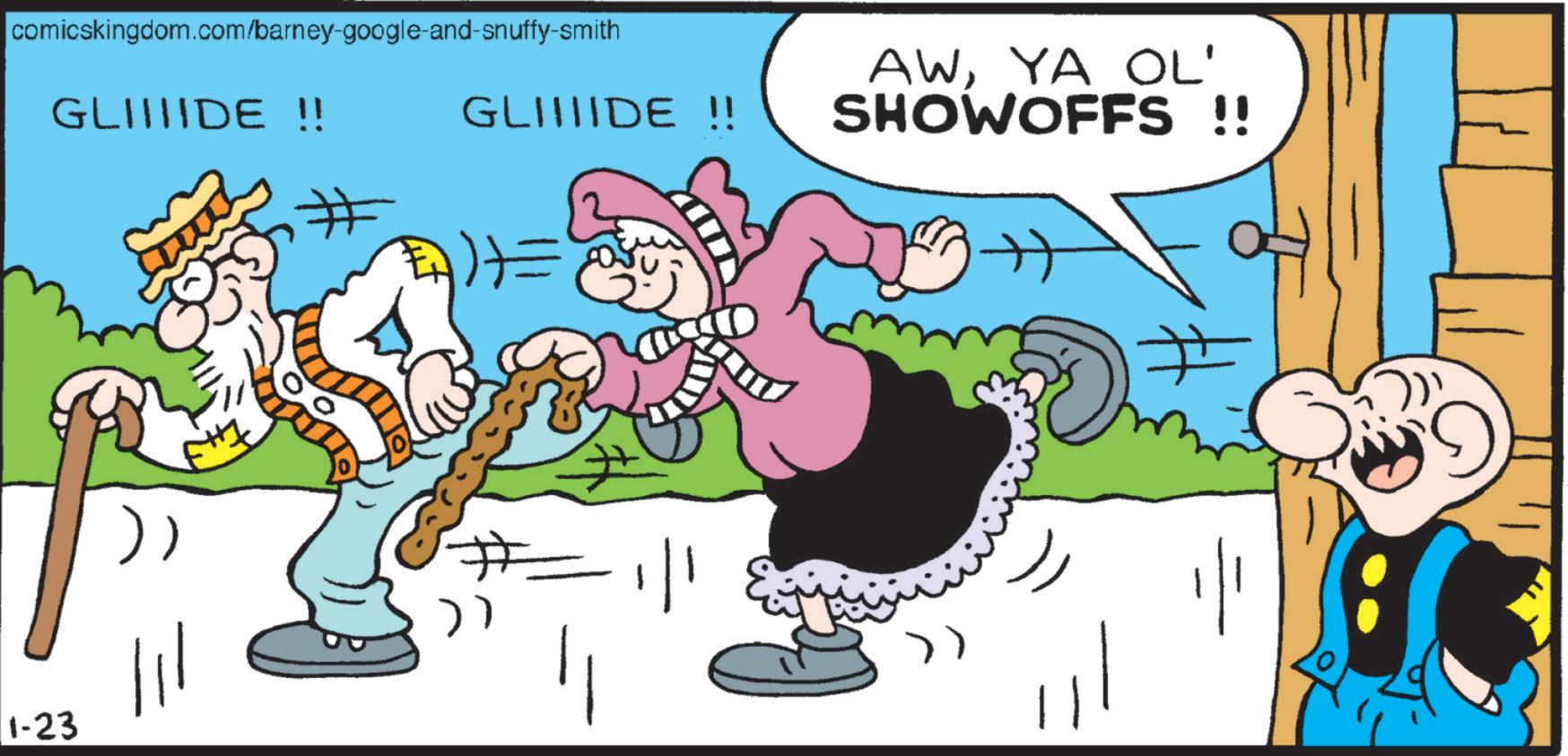 Comics OCR: comicskingdom.com/barney-google-and-snuffy-smith GLIIIIDE !! ? GLIIIIDE !! ? AWYA OL' SHOWOFFS !! ? ? ? 1-23 comicskingdom.com/barney-google-and-snuffy-smith GLIIIIDE !! ? GLIIIIDE !! ? AWYA OL ' SHOWOFFS !! ? ? ? 1-23