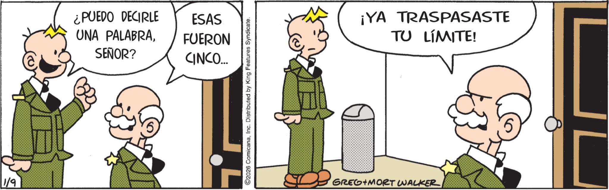 Photo caption OCR: 1/9 ¿PUEDO DECIRLE UNA PALABRASEÑOR? ESAS FUERON CINCO... 2026 ComicanaInc. Distributed by King Features Syndicate. ¡YA TRASPASASTE TU LÍMITE! GREGIMORT WALKER 1/9 ¿ PUEDO DECIRLE UNA PALABRASEÑOR ? ESAS FUERON CINCO ... 2026 ComicanaInc. Distributed by King Features Syndicate . ¡ YA TRASPASASTE TU LÍMITE ! GREGIMORT WALKER