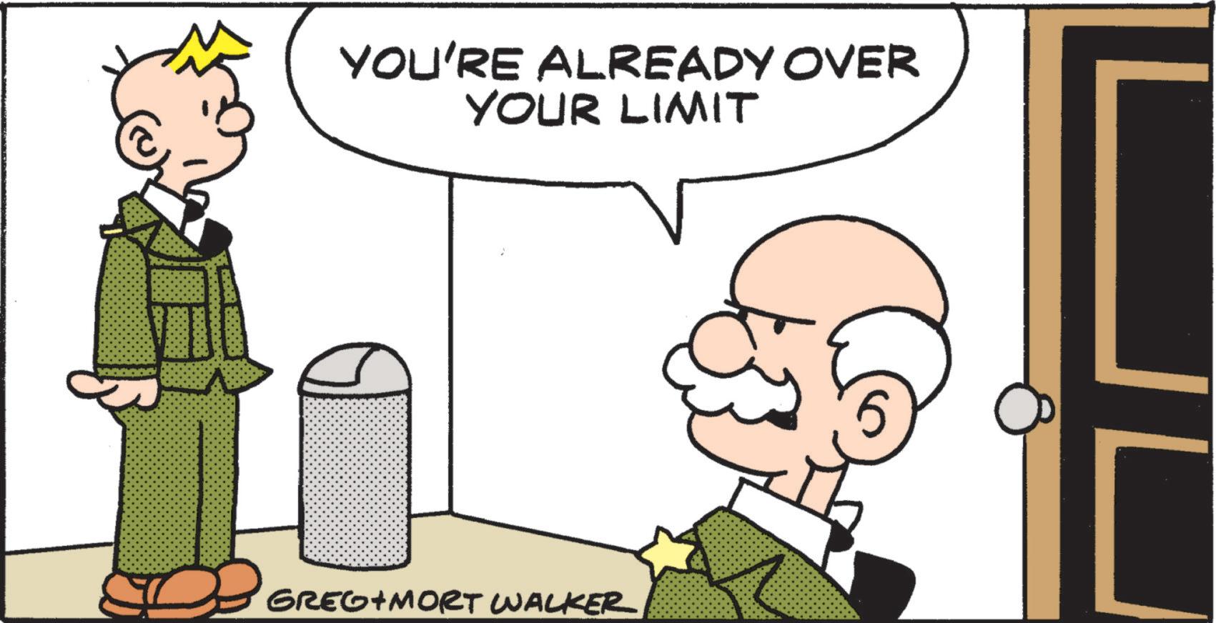 Comics OCR: YOU'RE ALREADY OVER YOUR LIMIT GREG+MORT WALKER 5 YOU'RE ALREADY OVER YOUR LIMIT GREG + MORT WALKER 5