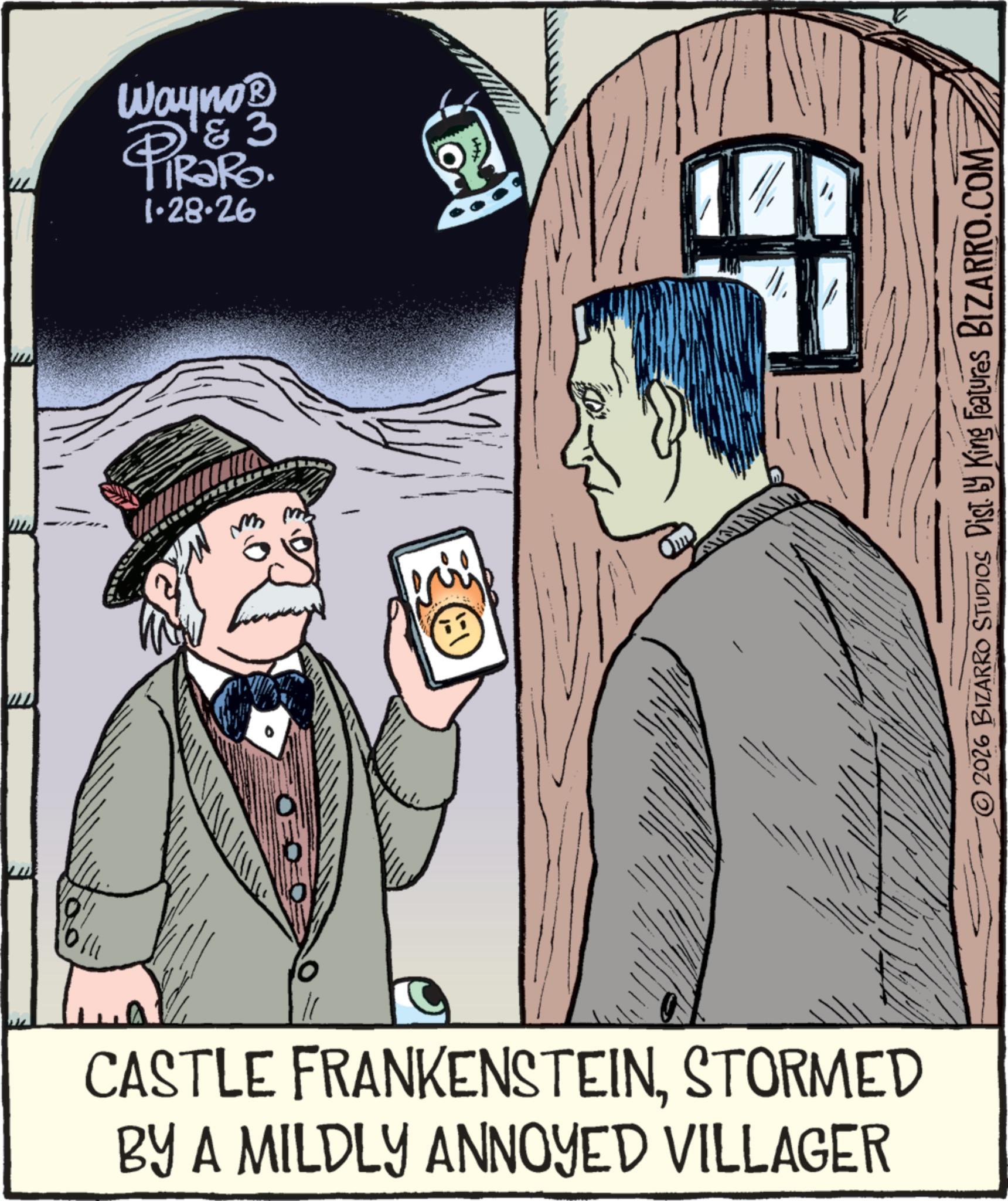 Costume Hat OCR: & 3 Wayno? PiRaRo 1.28.26 CASTLE FRANKENSTEINSTORMED BY A MILDLY ANNOYED VILLAGER © 2026 BIZARRO STUDIOS Dist. by King Features BIZARRO.COM & 3 Wayno? PiRaRo 1.28.26 CASTLE FRANKENSTEINSTORMED BY A MILDLY ANNOYED VILLAGER © 2026 BIZARRO STUDIOS Dist . by King Features BIZARRO.COM