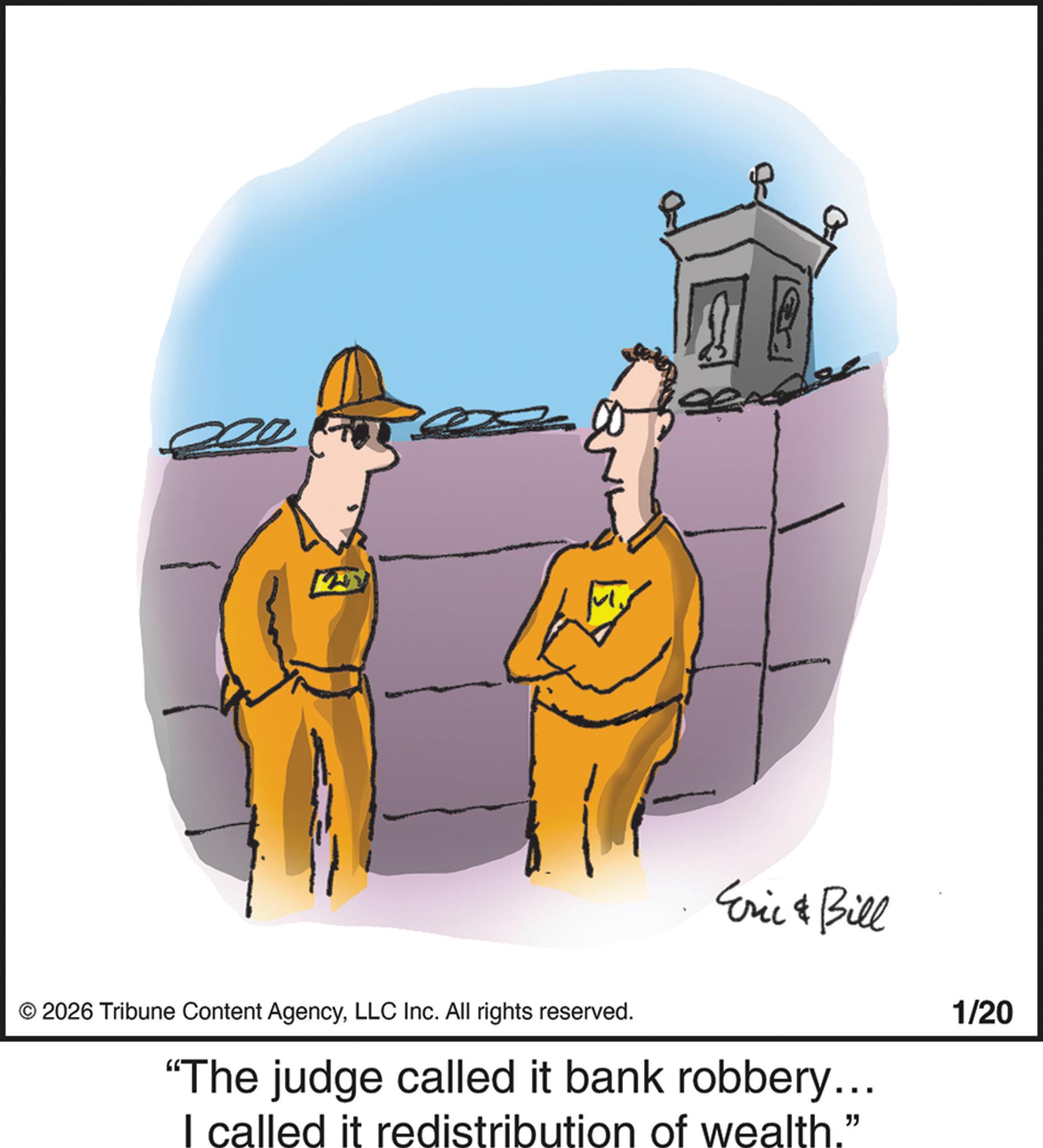 Animated cartoon OCR: ???? © 2026 Tribune Content AgencyLLC Inc. All rights reserved. Eric & Bill "The judge called it bank robbery... I called it redistribution of wealth." 1/20 ???? © 2026 Tribune Content AgencyLLC Inc. All rights reserved . Eric & Bill " The judge called it bank robbery ... I called it redistribution of wealth . " 1/20