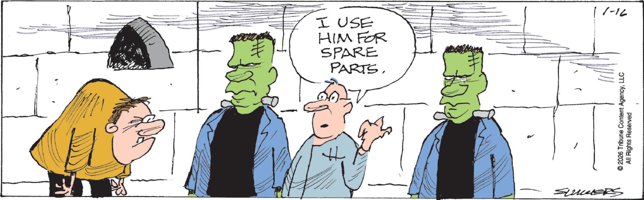 Animated cartoon OCR: PARTSSPARE HIM FOR I USE Summers 11-16 © 2026 Tribune Content AgencyLLC All Rights Reserved PARTSSPARE HIM FOR I USE Summers 11-16 © 2026 Tribune Content AgencyLLC All Rights Reserved