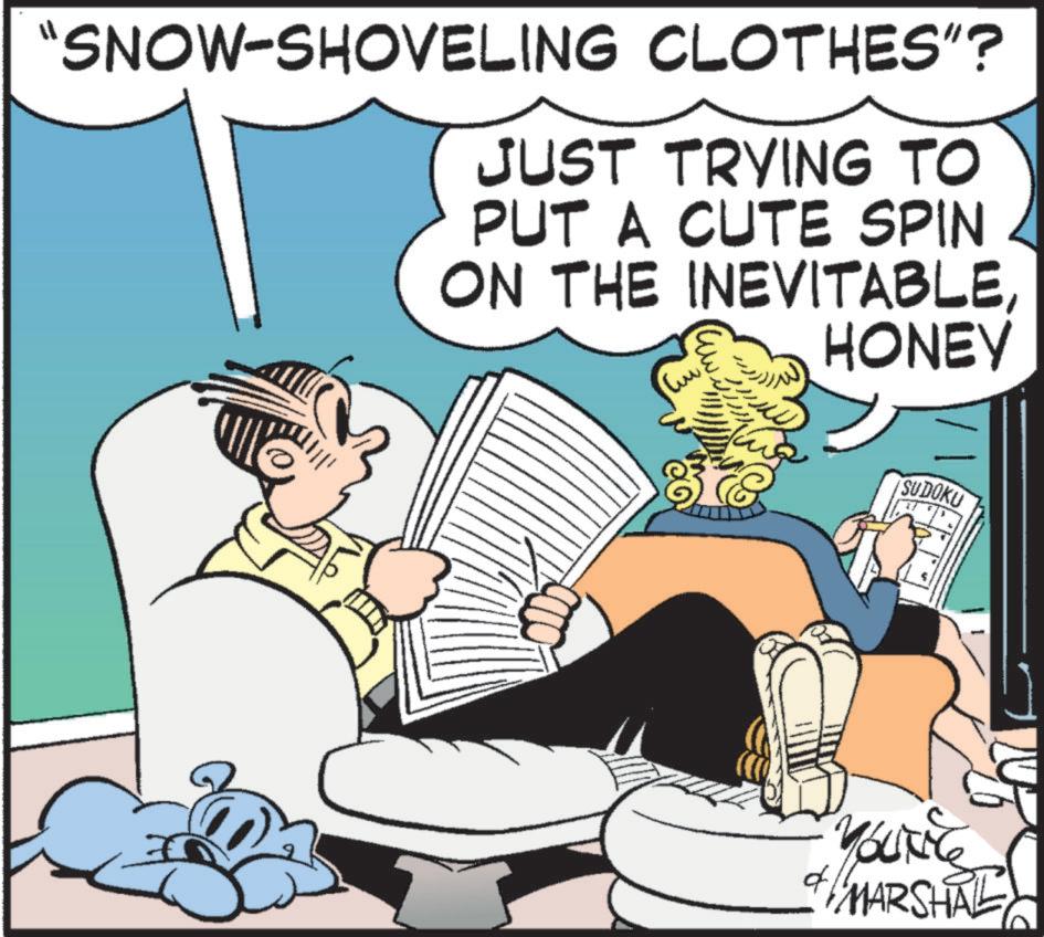 Comics OCR: SNOW-SHOVELING CLOTHES"? /// JUST TRYING TO PUT A CUTE SPIN ON THE INEVITABLE?? HONEY SUDOKU d YOUNEES MARSHALL SNOW - SHOVELING CLOTHES " ? /// JUST TRYING TO PUT A CUTE SPIN ON THE INEVITABLE?? HONEY SUDOKU d YOUNEES MARSHALL